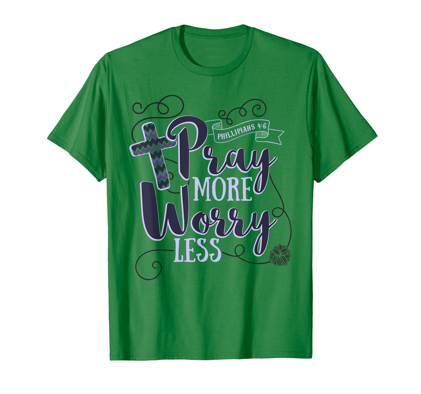 Pray More Worry Less Christian Gift Inspirational T-Shirt