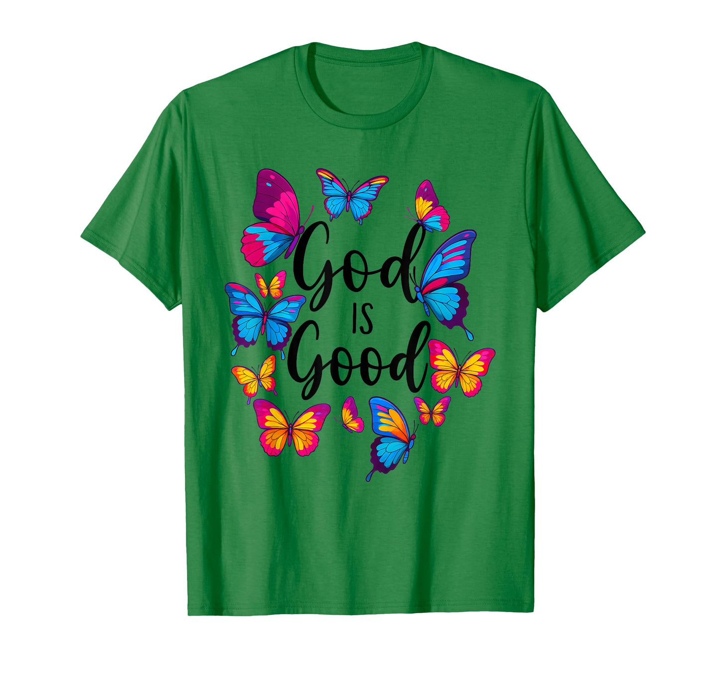 God is Good Christian Butterfly Inspirational Faith Quote T-Shirt