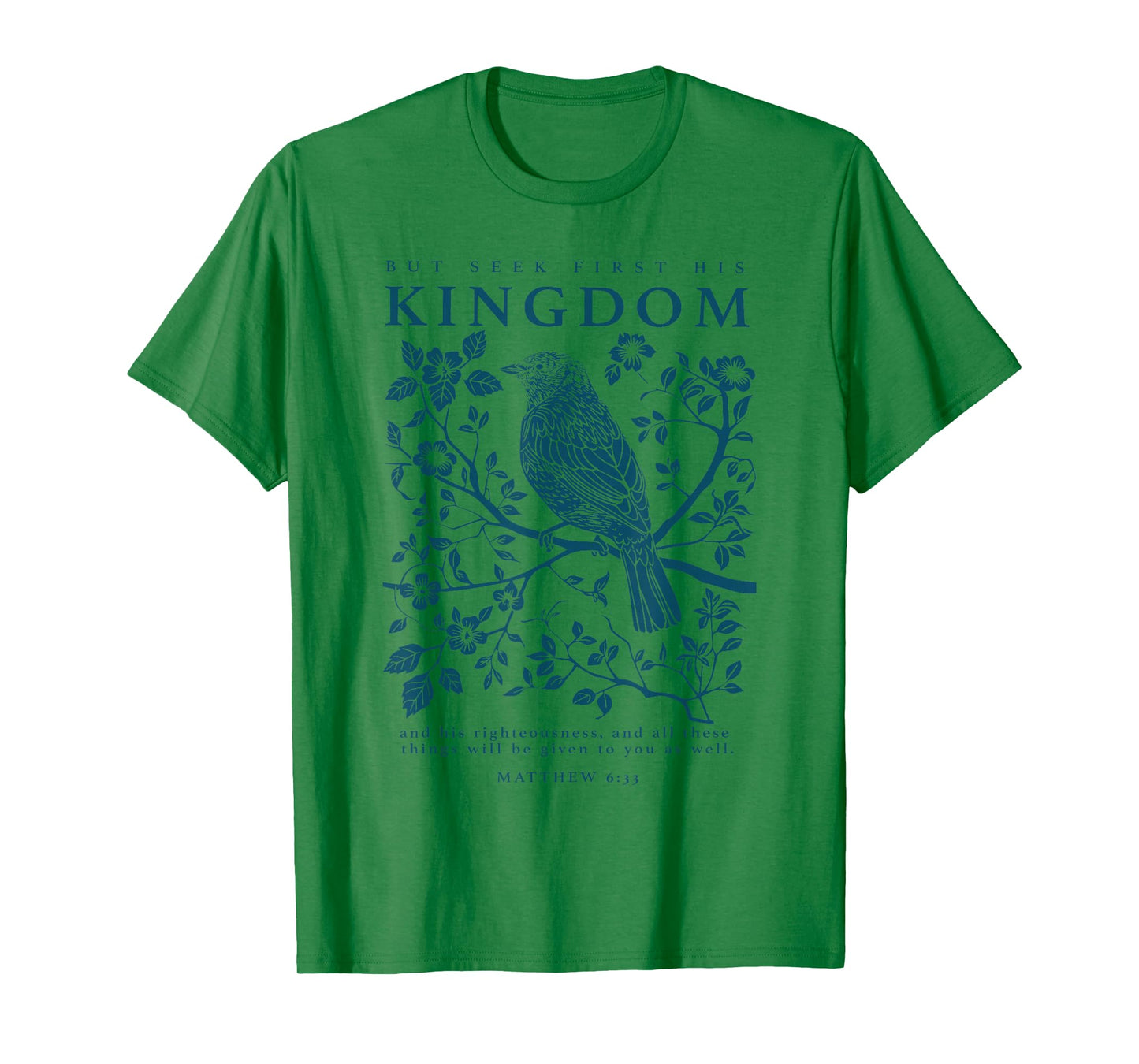 Seek First His Kingdom Matthew 6:33 Christian Faith T-Shirt