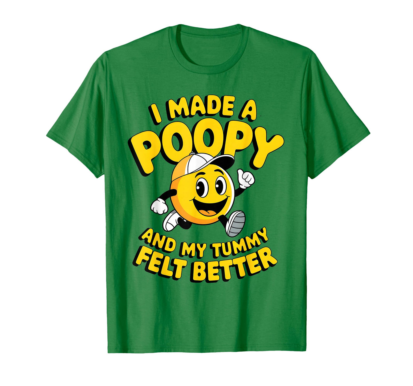 I Made A Poopy and My Tummy Felt Better Adult Humor Funny T-Shirt