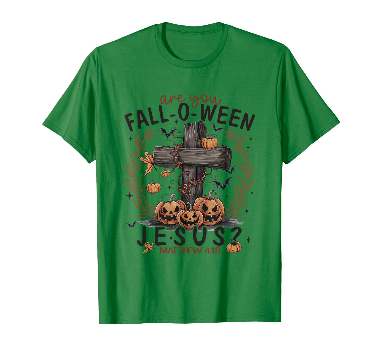are You Fall-O-Ween Jesus Funny Christian Halloween T-Shirt
