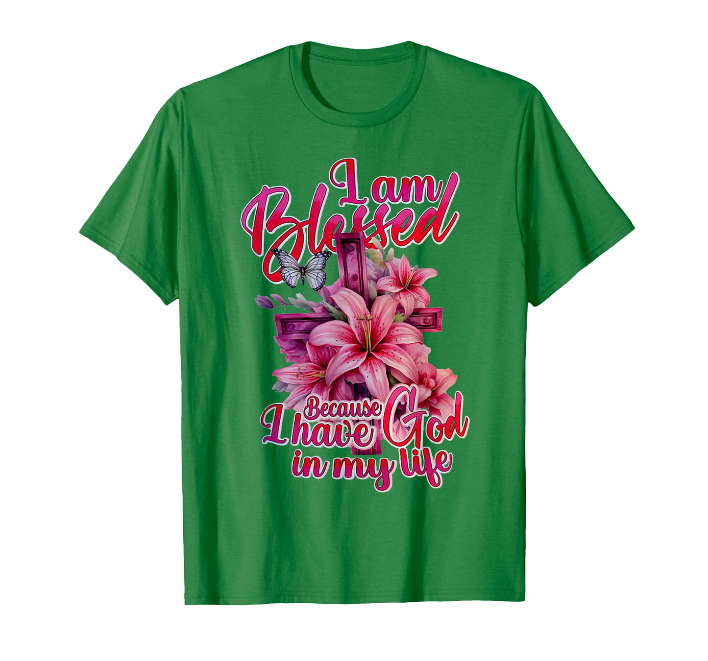 I Am Blessed Because I Have God In My Life Flowers Cross T-Shirt