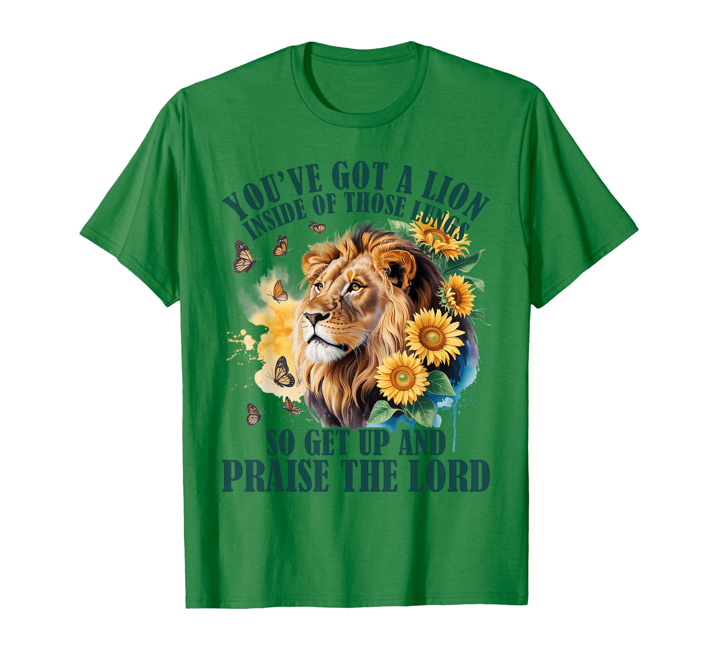 You've Got a Lion Inside of Those Lungs Praise the Lord T-Shirt