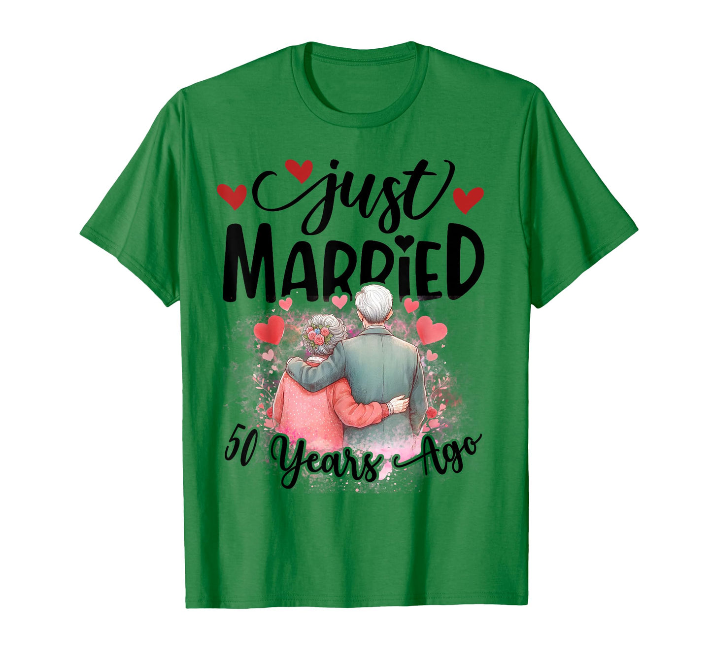 50th Wedding Anniversary Just Married 50 Years Ago Couple T-Shirt