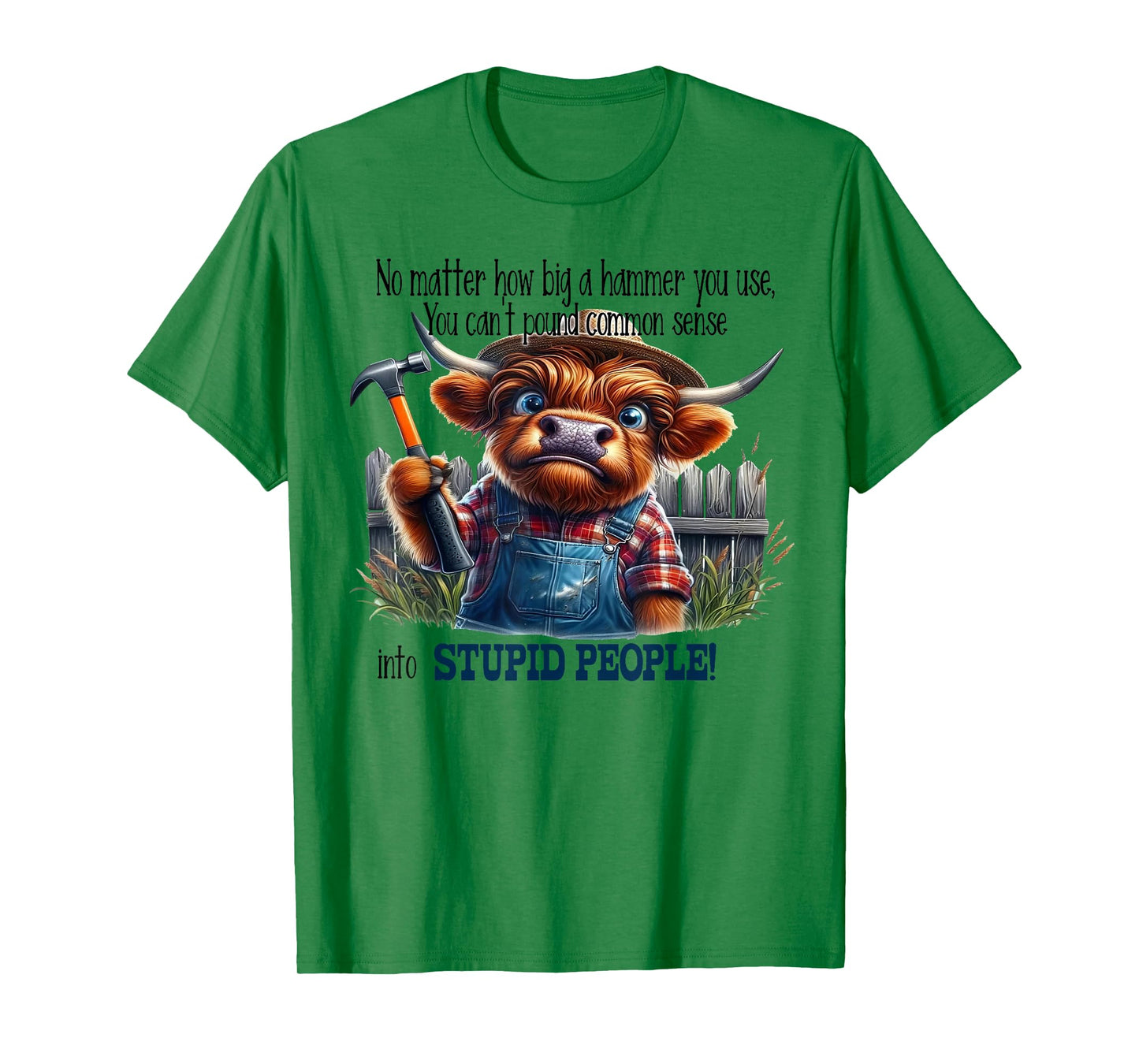 No Matter How Big A Hammer I Use I Can't Pound Cow Funny T-Shirt