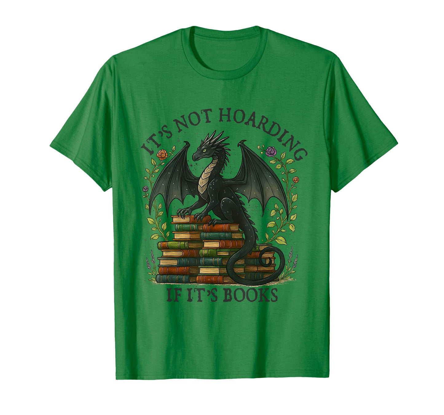 It's Not Hoarding If It's Book Dragon Reading Book Lover T-Shirt