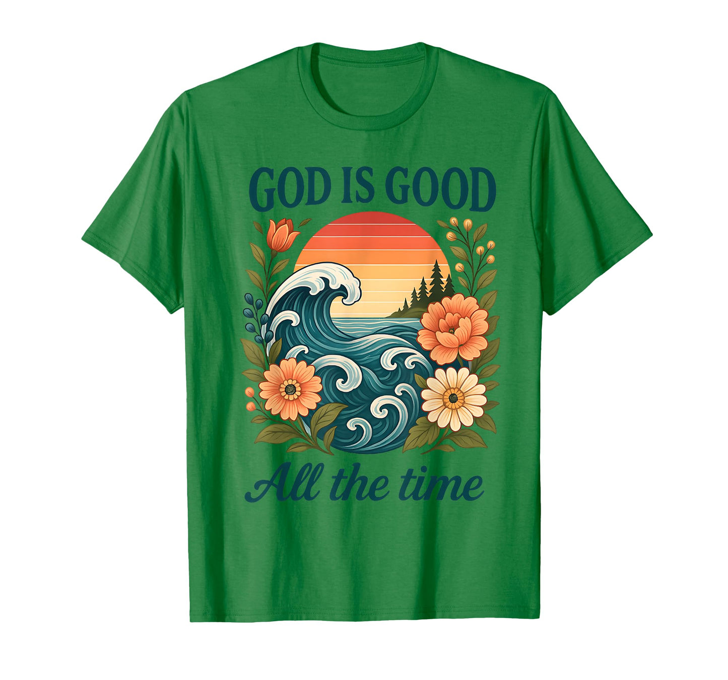 God Is Good All The Time Christian Retro Floral Beach T-Shirt