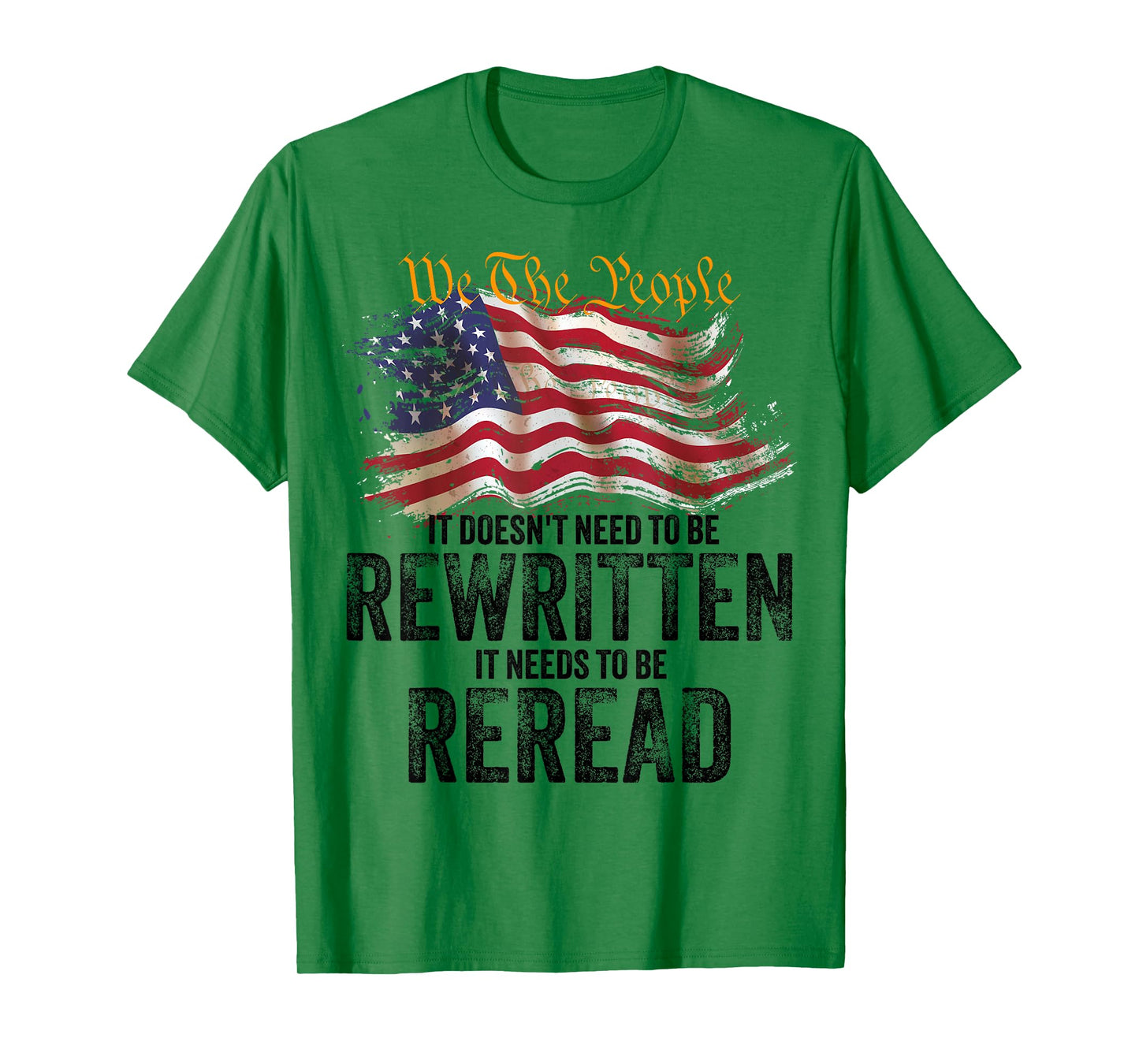 t doesn't need to be rewritten it needs to be reread 4th jul T-Shirt