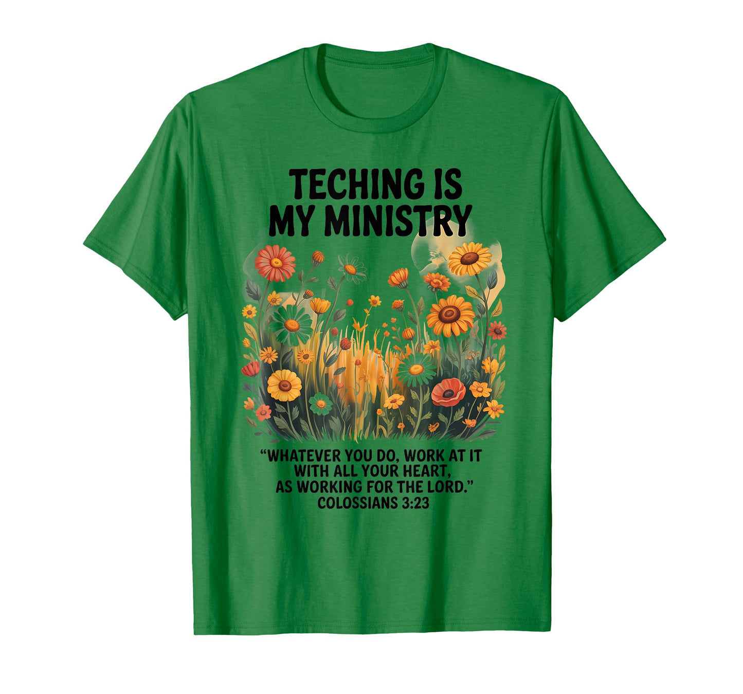 Teaching is My Ministry Floral Bible Verse Christian Art T-Shirt