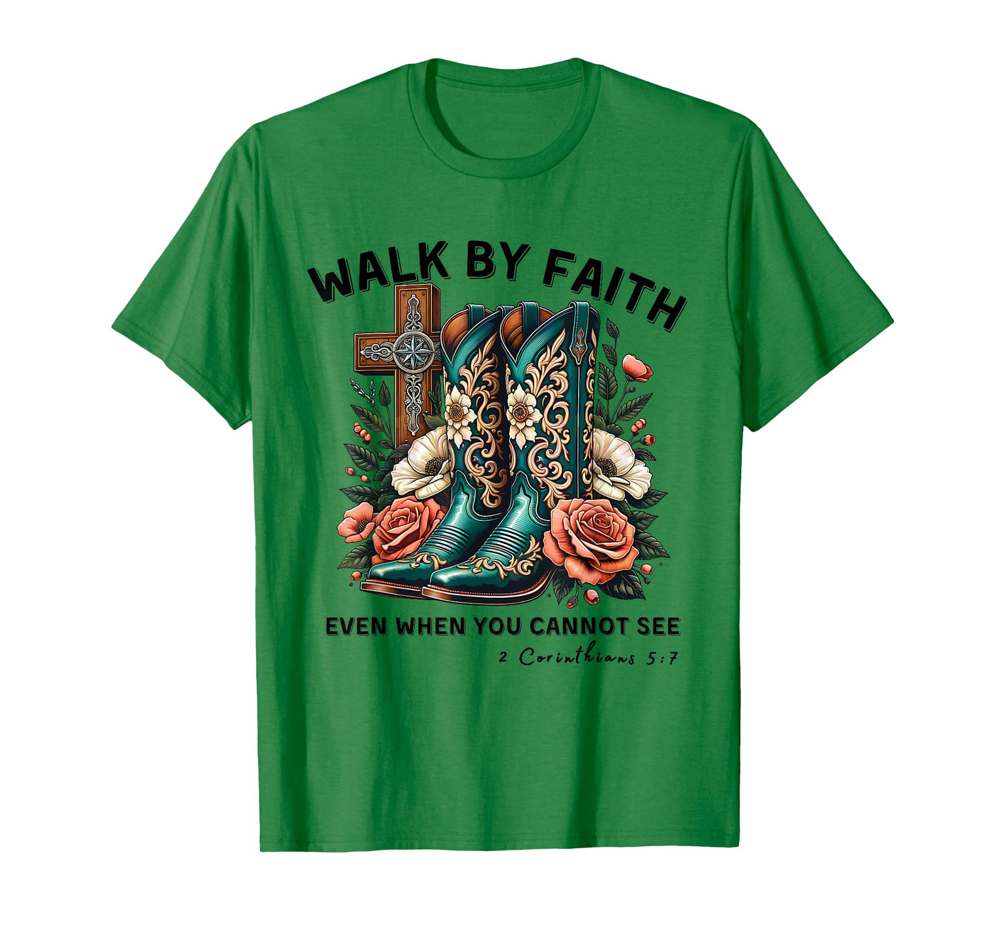 Walk By Faith Not By Sight Western Cowboy Boots Christian T-Shirt