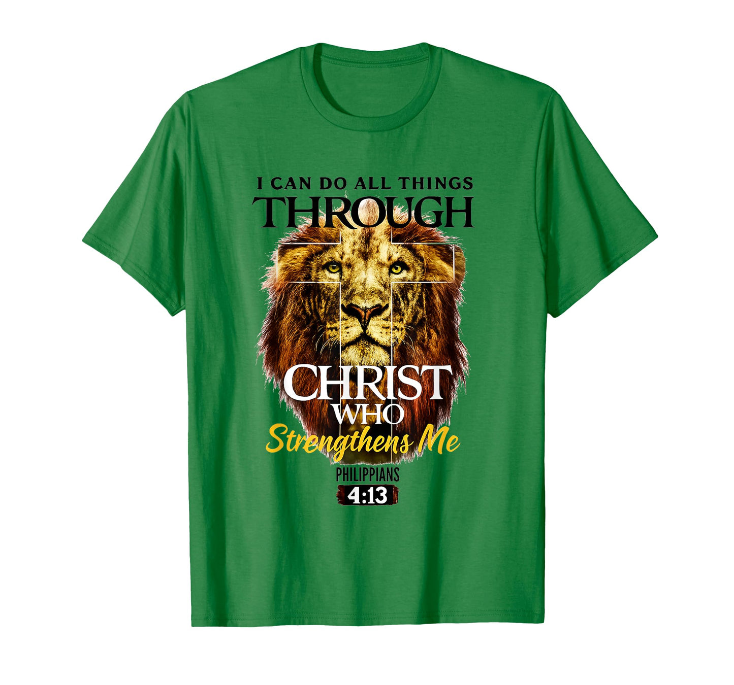 Can Do All Things Through Christ Philippians 4:13 Christian T-Shirt