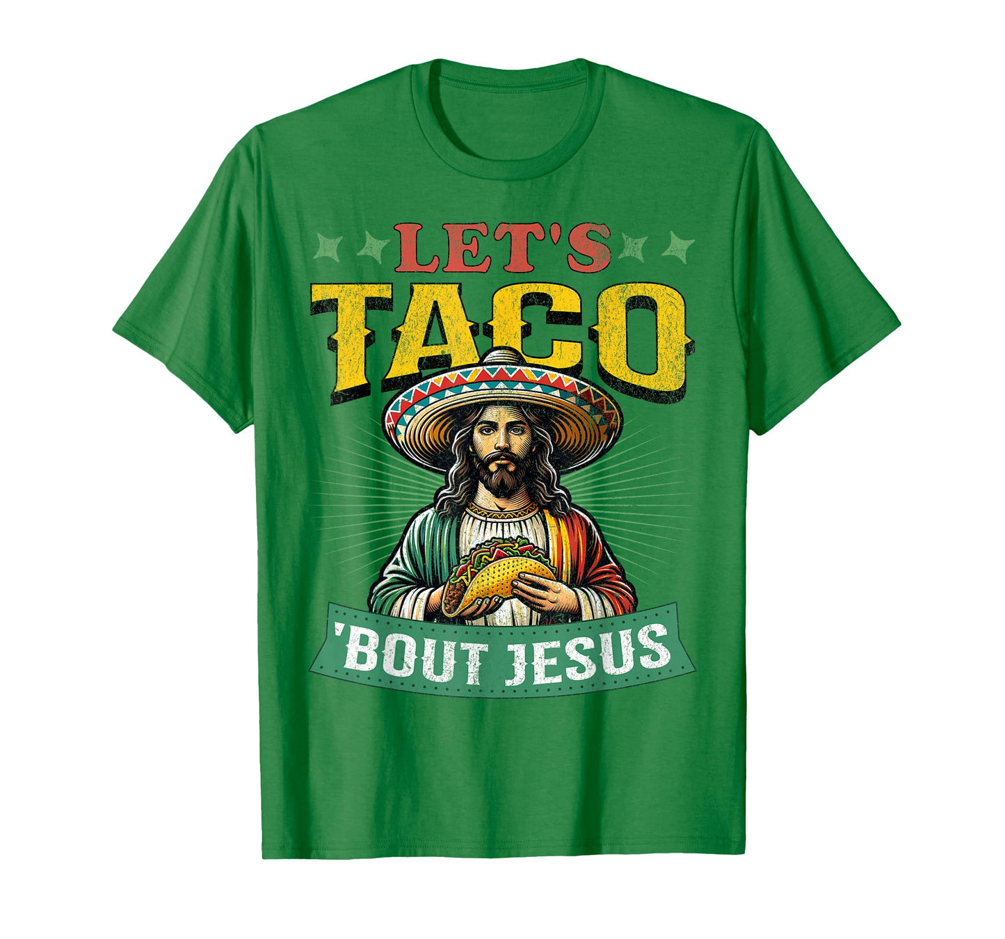 Funny Cinco De Mayo Let's Taco 'Bout Jesus Mexican T-Shirt