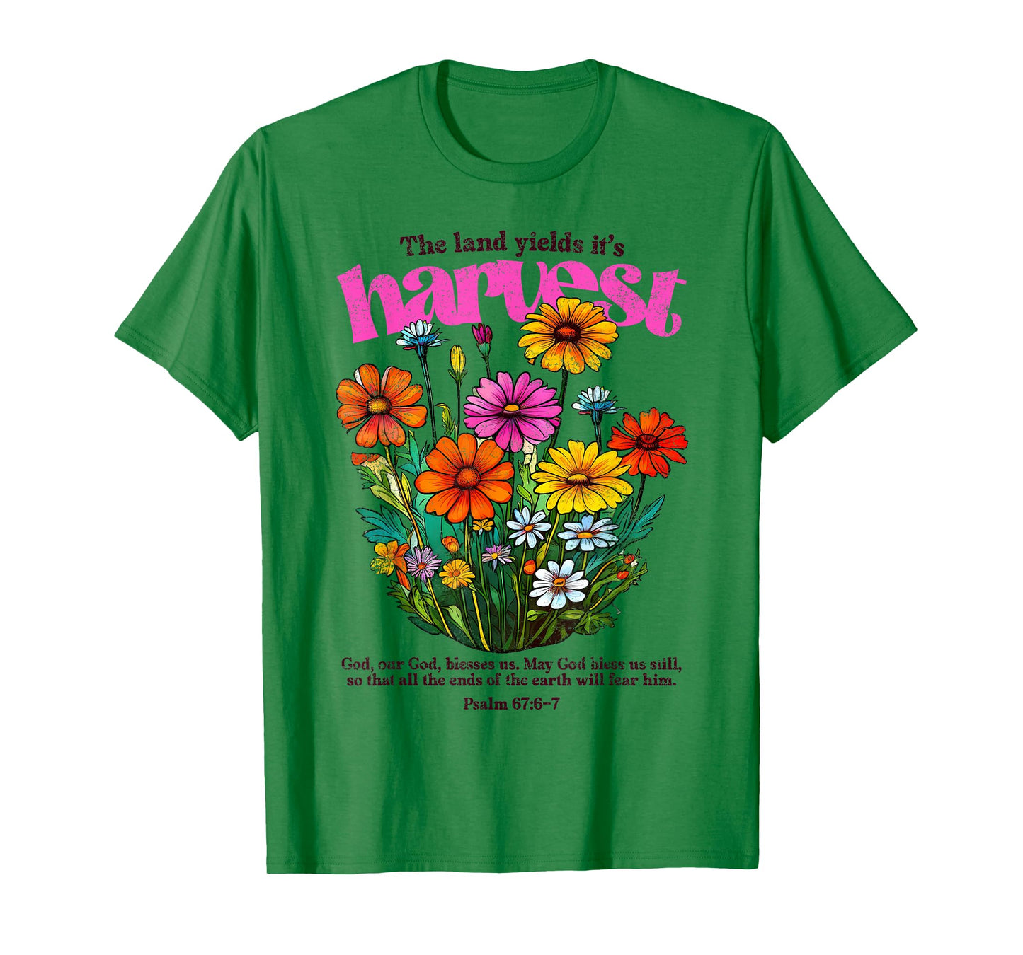 The Land Yields It's Harvest, Fall Christian, Psalm 67:6 Tee T-Shirt