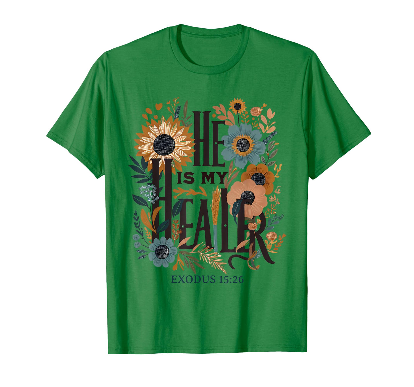 Bible Quote He Is My Healer Floral Christian T-Shirt