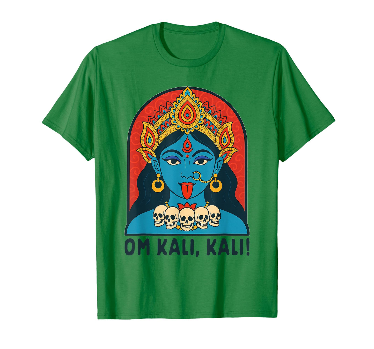 Kali Ma Hindu Goddess Of Death Indian Spiritual Om Kali Kali T-Shirt