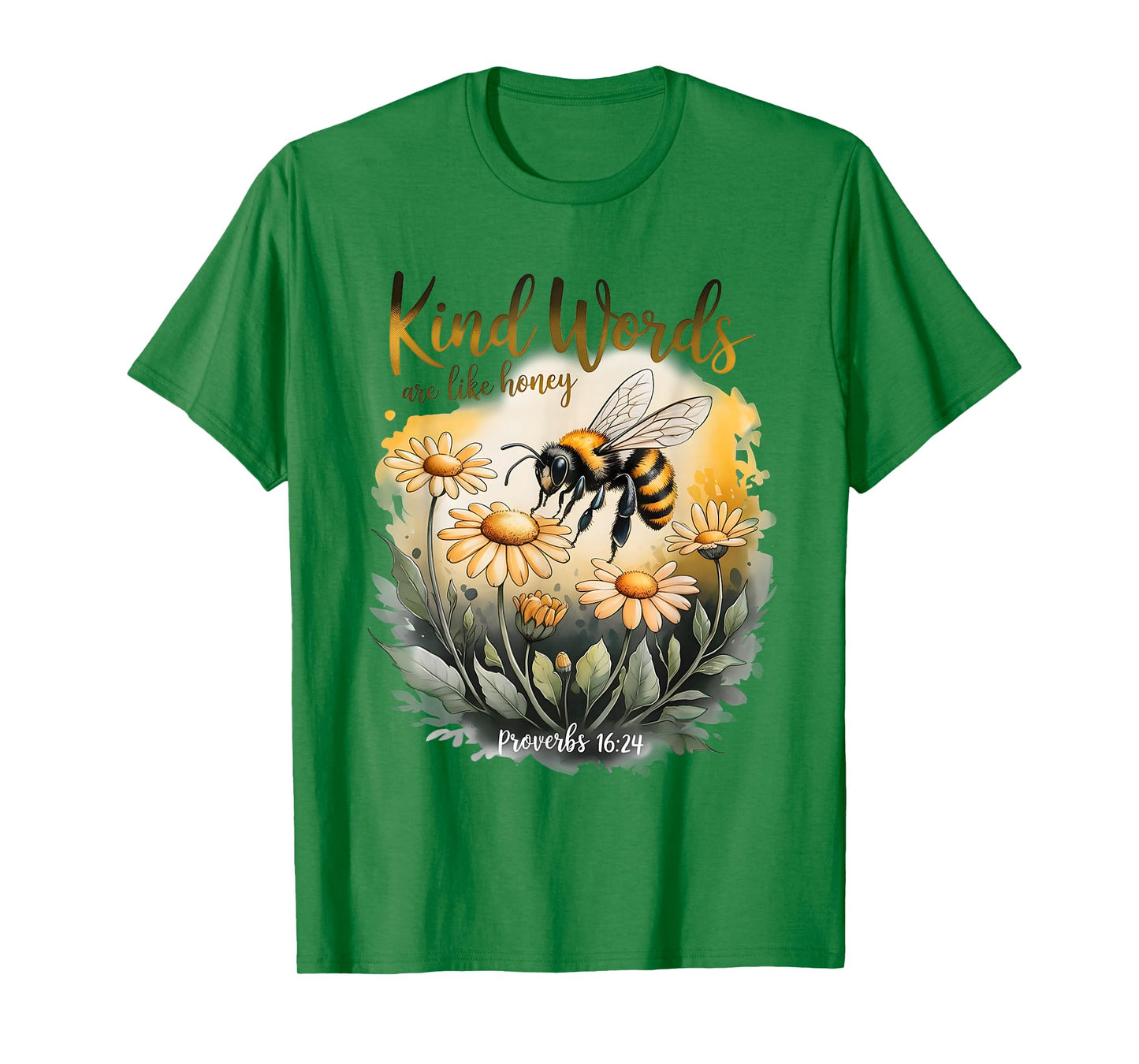 Kind Words are Like Honey Sweet to The Soul Christians T-Shirt