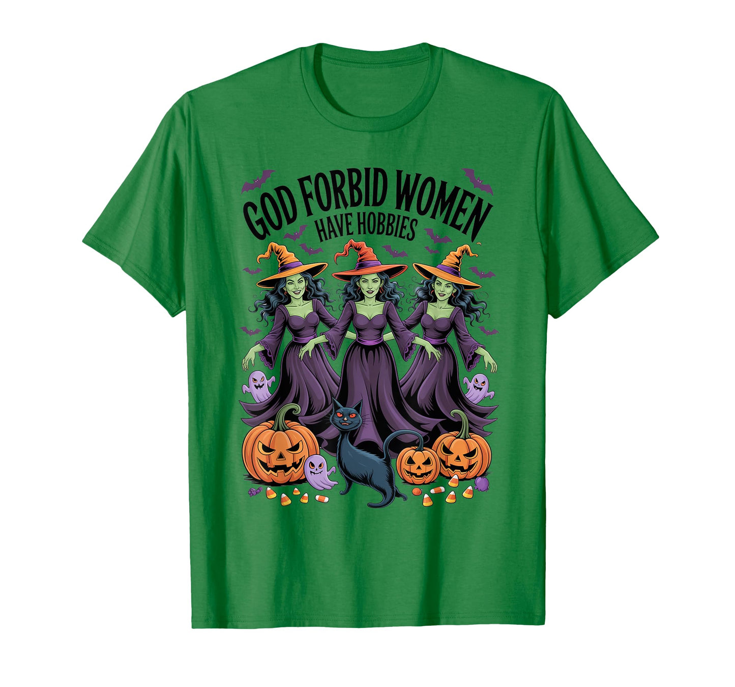 God Forbid Women Have Hobbies, Funny Witch T-Shirt