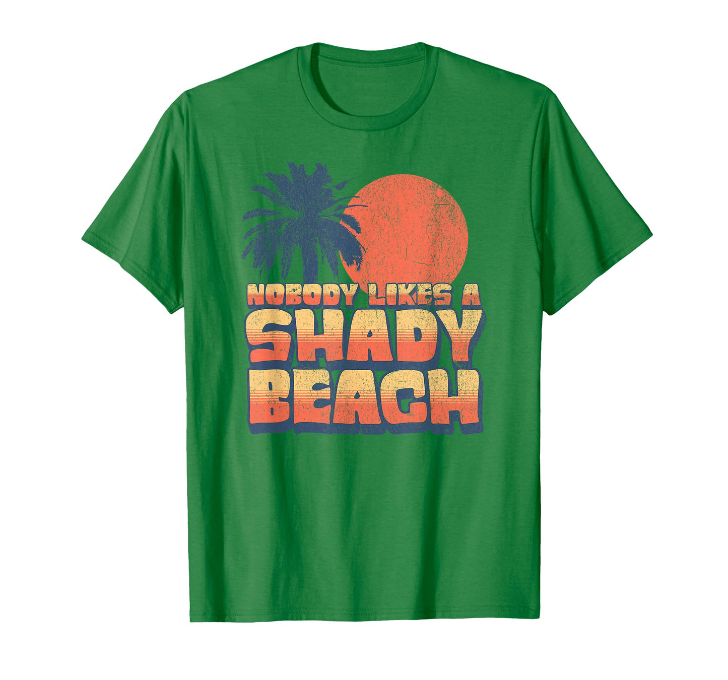 Funny Nobody Likes A Shady Beach Retro Sunset Palm Tree Cute T-Shirt