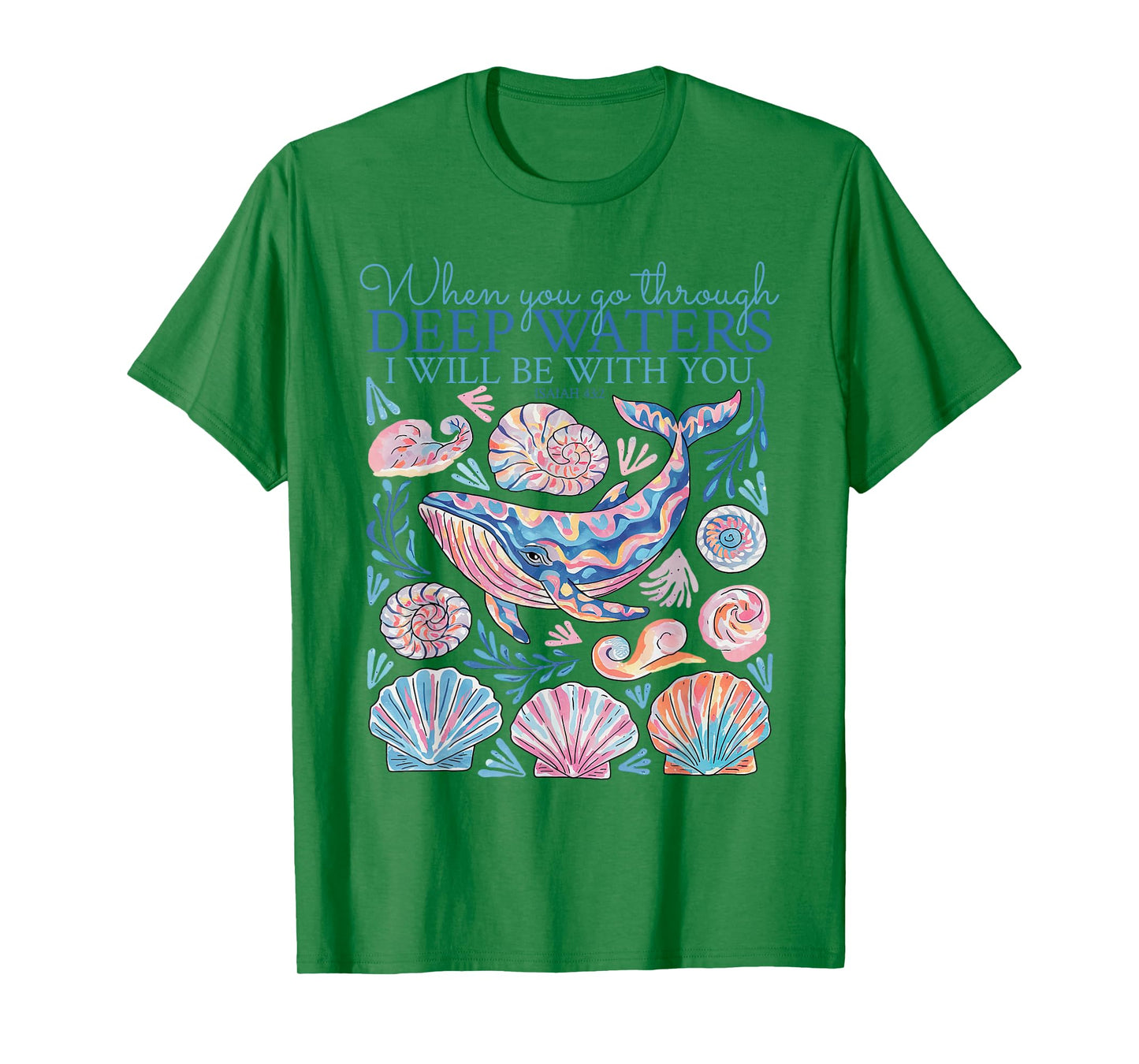 When You Go Through Deep Waters I Will Be With You Verse T-Shirt