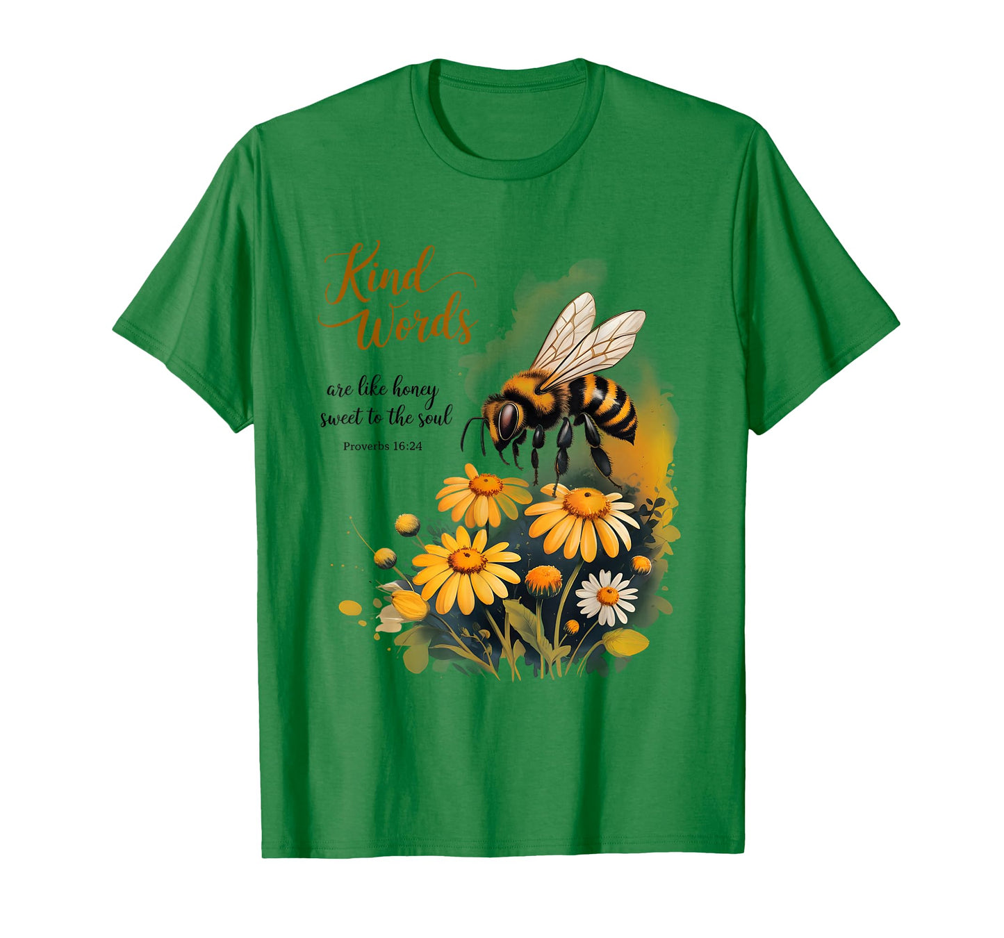 Kind Words are Like Honey Sweet to The Soul Christians T-Shirt