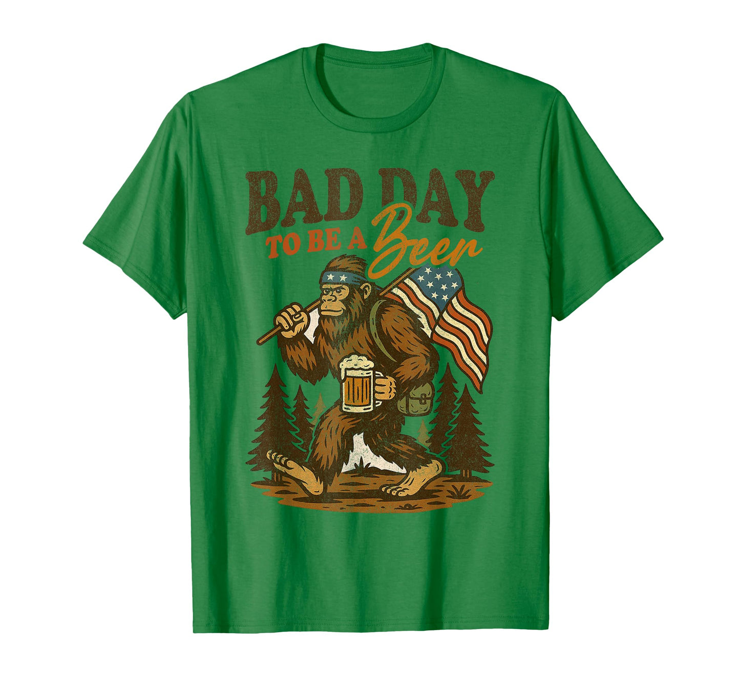 Bad Day To Be A Beer Funny 4th of July Big foot Drinking T-Shirt