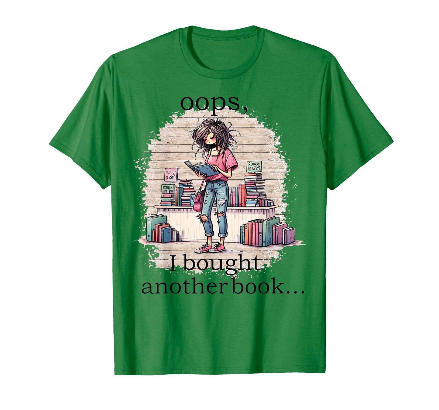 oops I Bought Another Book Funny Book Woman Sarcastic T-Shirt