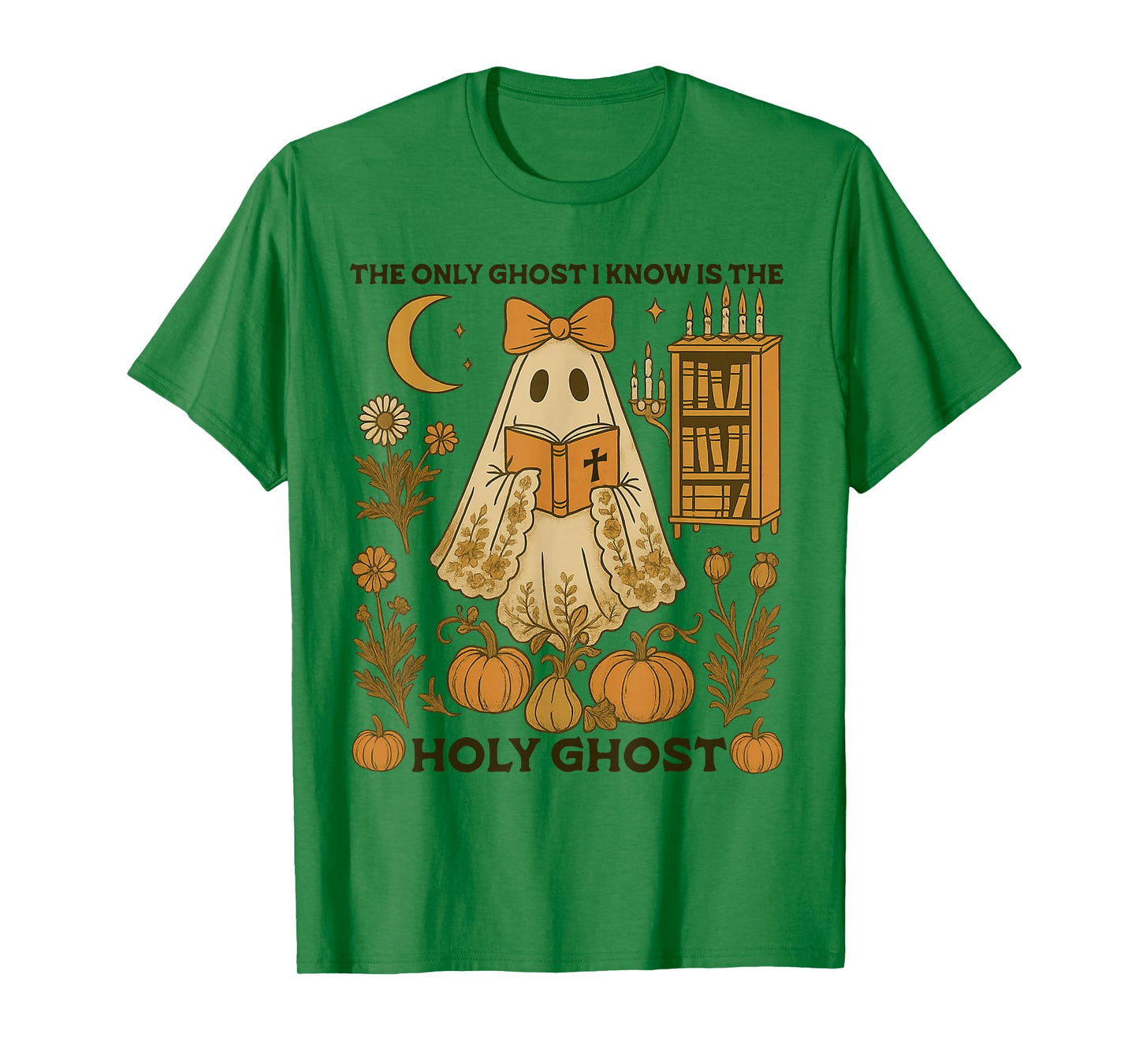 The Only Ghost I Know is The Holy Ghost Halloween Christian T-Shirt