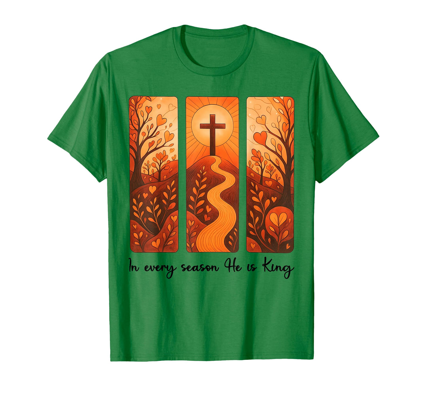 in Every Season He is King, Autumn Christian Women Men Tees T-Shirt