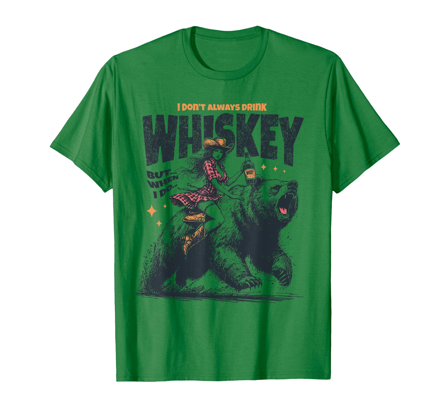 I Don't Always Drink Whiskey But When I Do Funny Cowgirl T-Shirt
