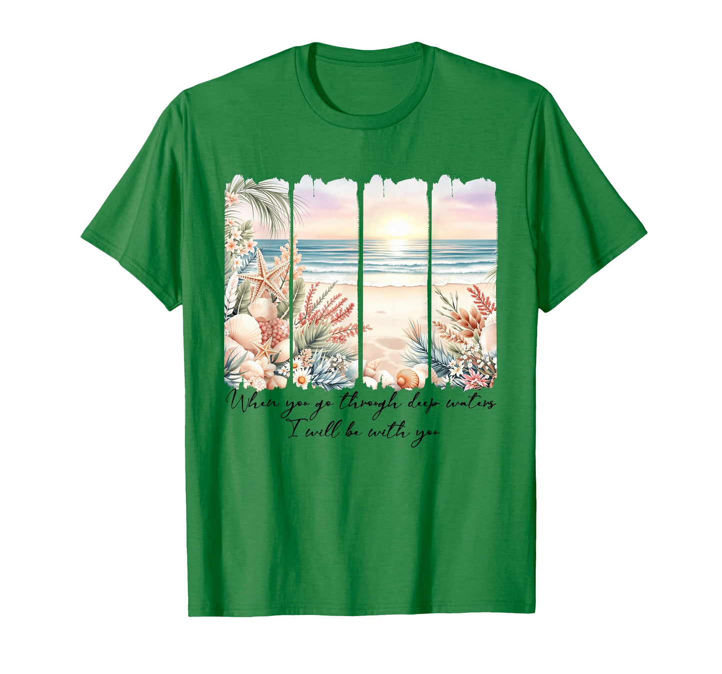 When You Go Through Deep Waters I'll Be with-You Christian T-Shirt
