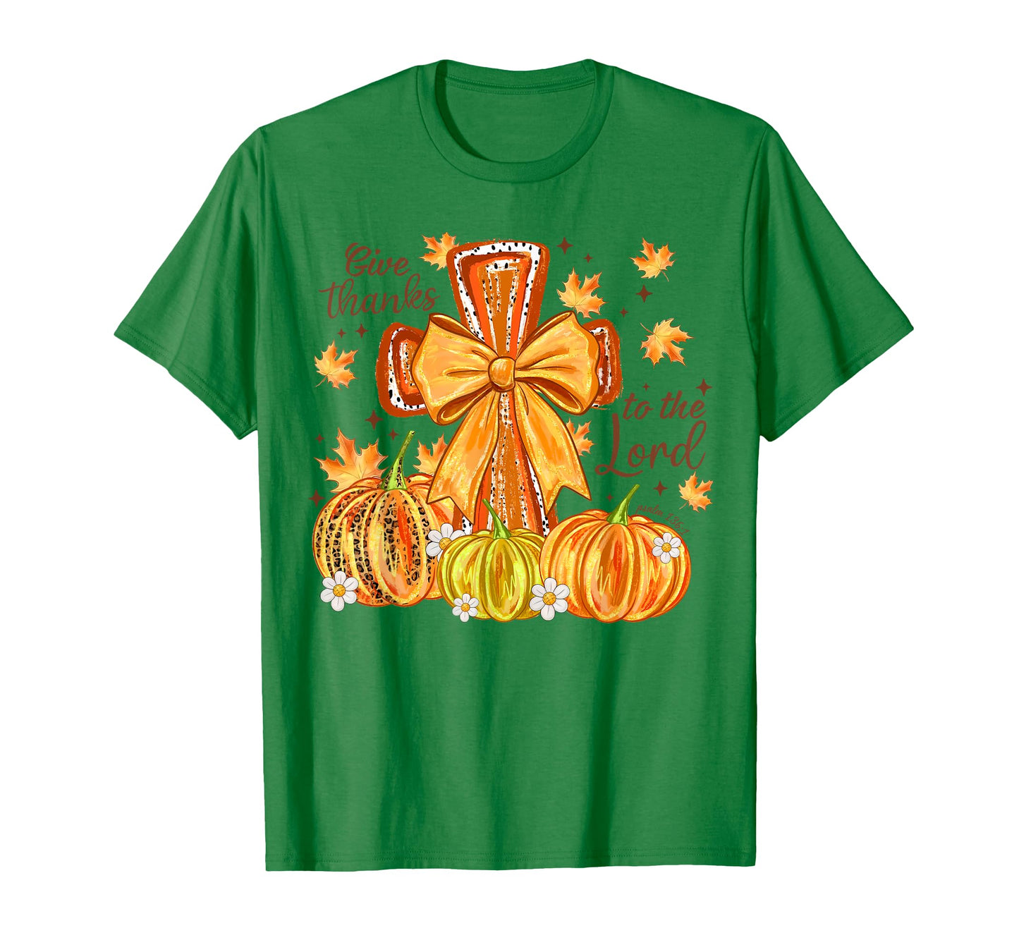 Give Thanks To The Lord Fall Cross Christian Thanksgiving T-Shirt