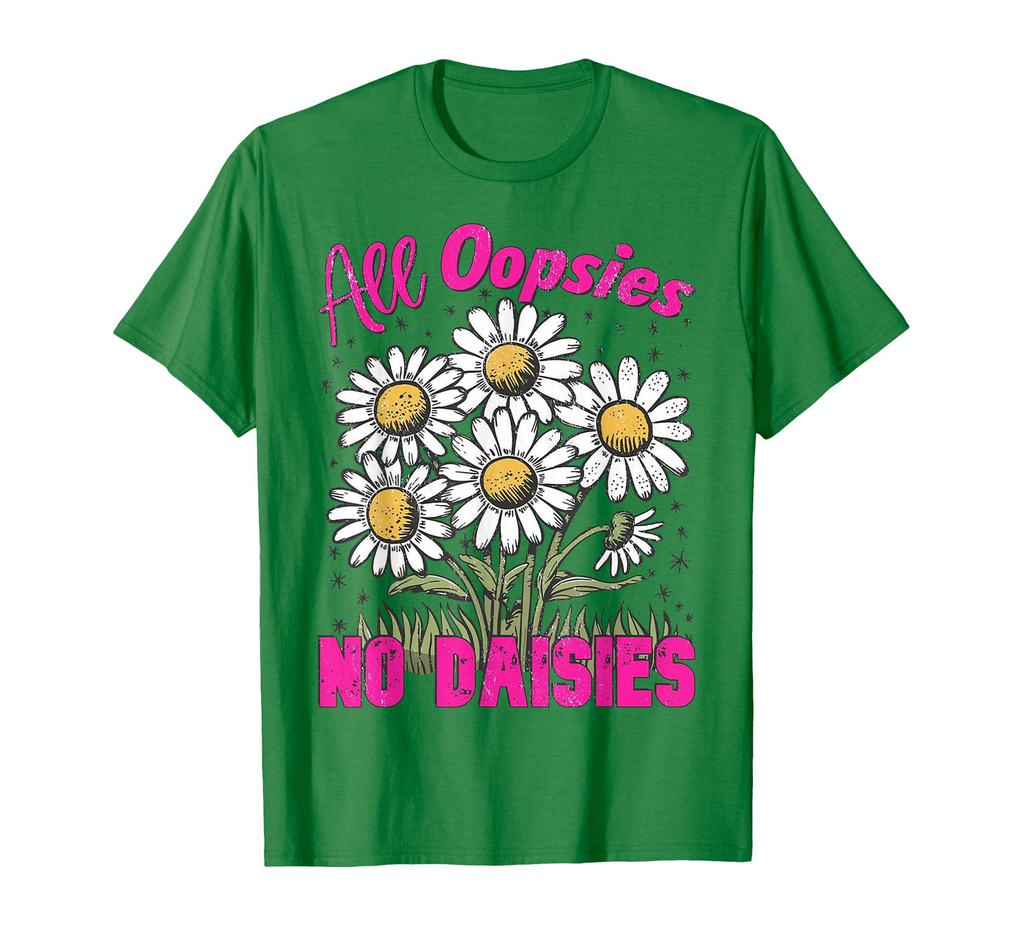 All Oopsies No Daisies Vintage Floral Sarcastic Wildflower T-Shirt