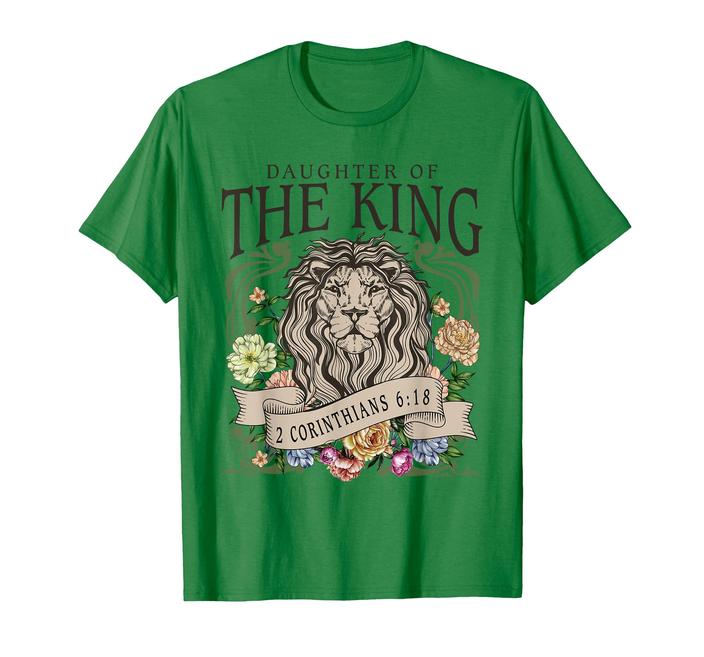 Daughter of the Jesus King,2 Corinthians 6:18 Lion Christian T-Shirt