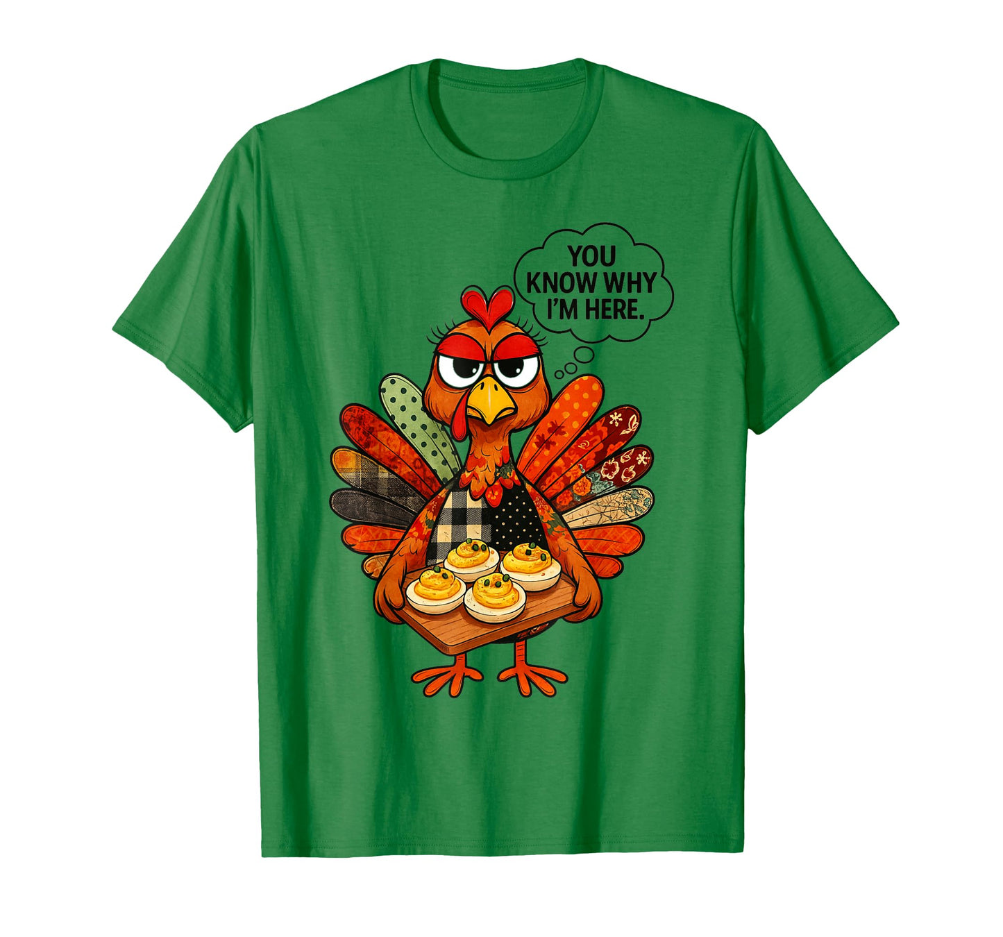 HUGvyn Deviled Eggs You Know Why Im Here Thanksgiving Turkey T-Shirt