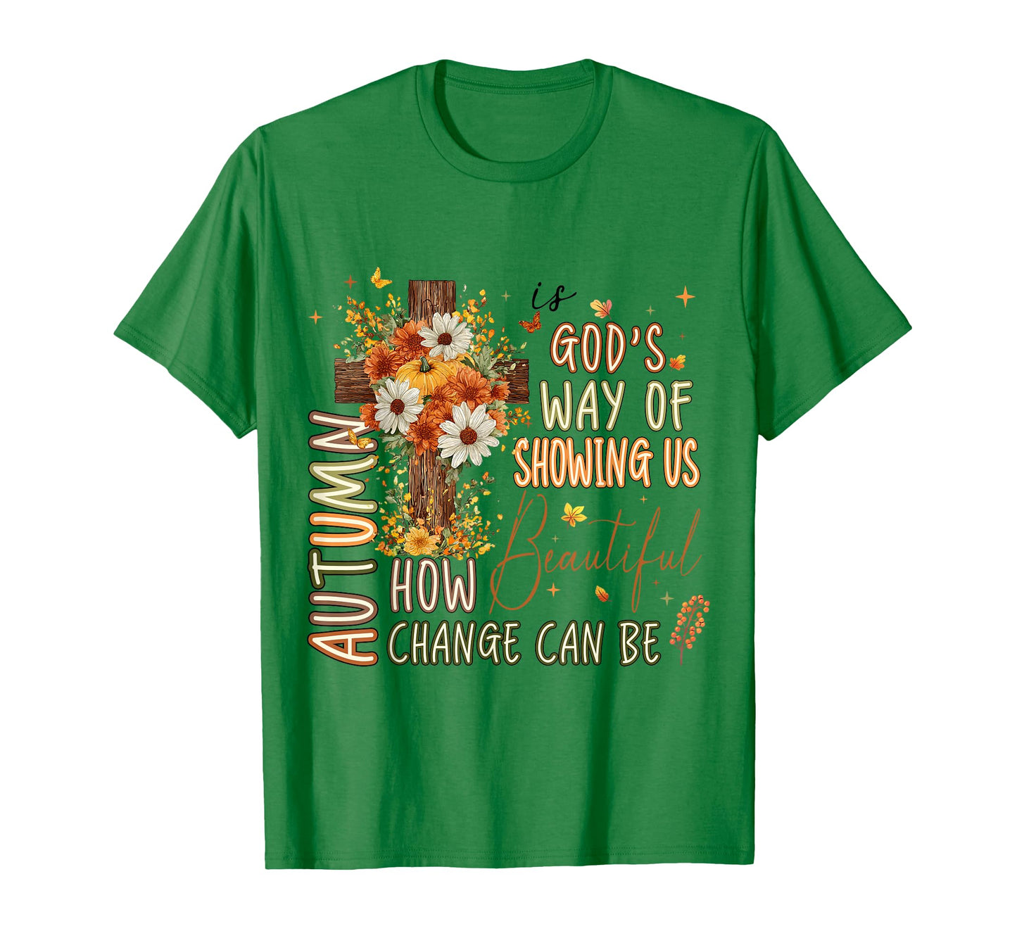 Autumn is God's Way Give Thanks to The Lord Christian Jesus T-Shirt