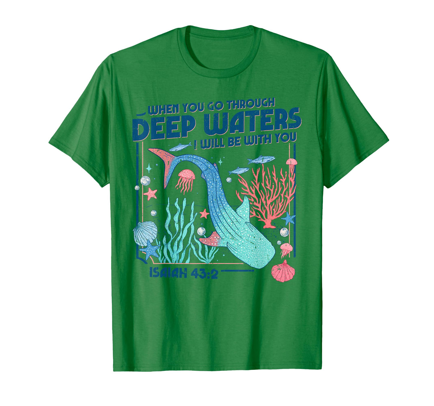 When You Go Through Deep Waters Bible Verse T-Shirt