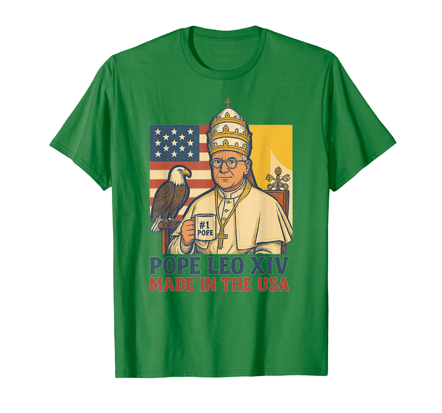 Pope Leo XIV American Made Papacy Funny American Pope Design T-Shirt