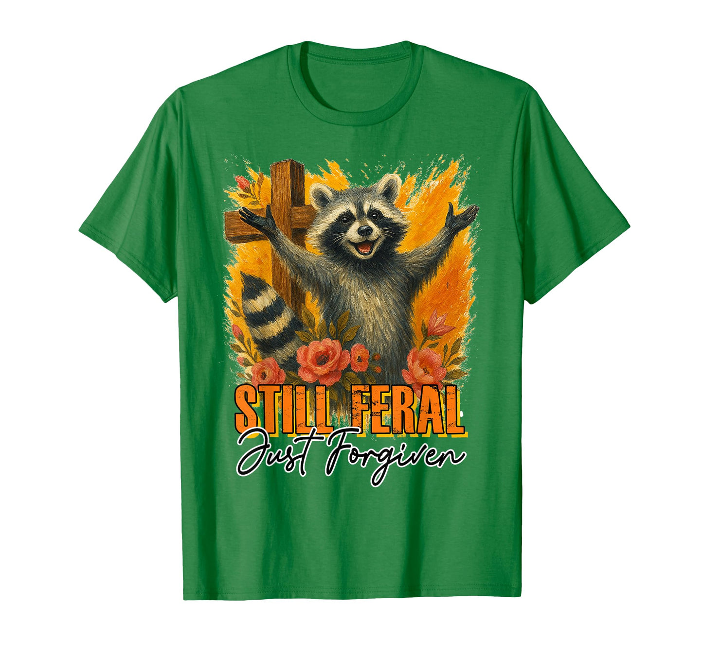 Christian Racoon Jesus Religious Still A Feral Just Forgiven T-Shirt