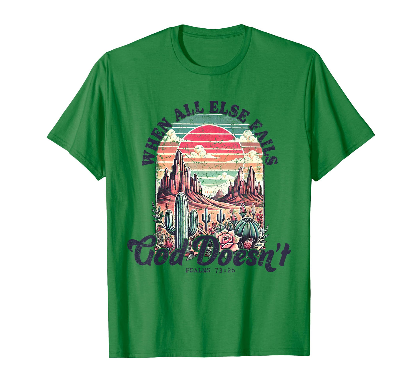 When All Else Fails God Doesn't Christian Flower Wildflower T-Shirt