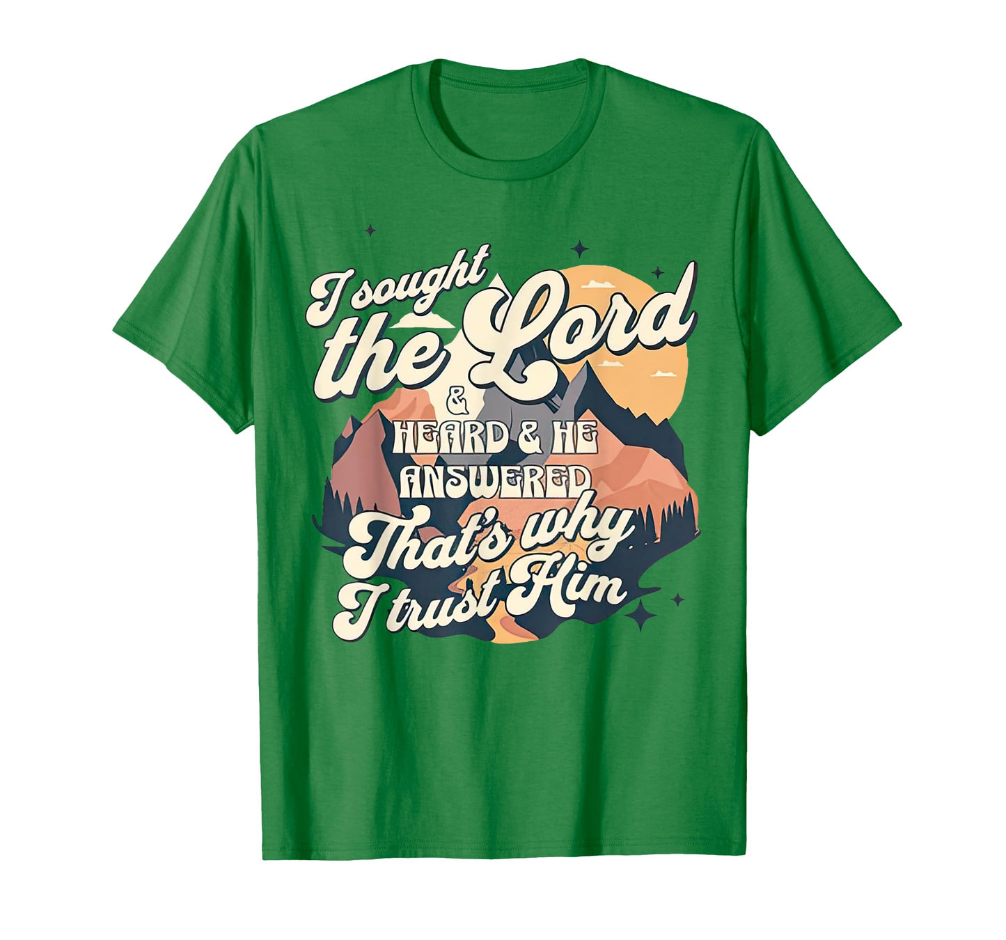 Religious I sought the Lord and He heard T-Shirt
