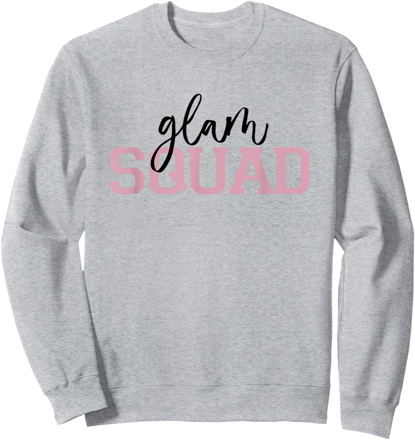 Glam Squad Beautician MUA Esthetician Sweatshirt - Sweatshirt | Ash