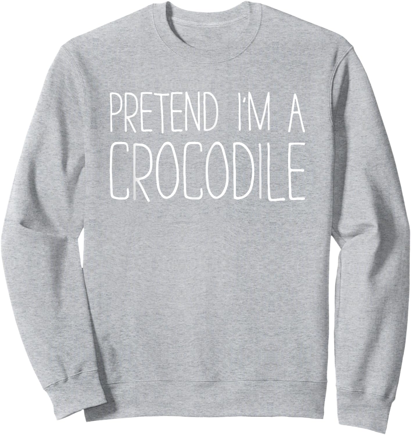 Pretend I'm A Crocodile Shirt Adult Kids Men Women Costume Sweatshirt - Sweatshirt | Ash
