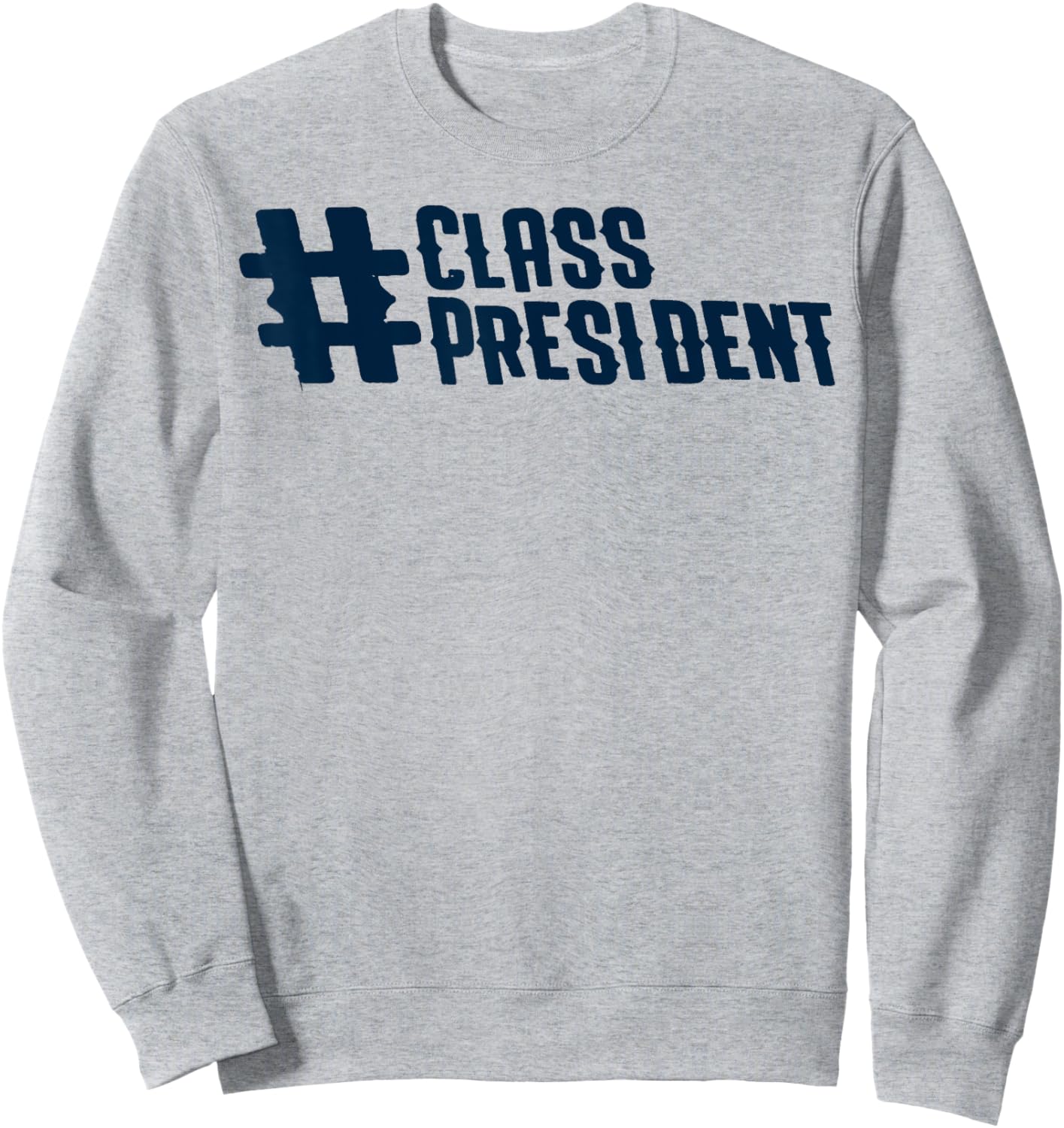 Class President Vote Me School Student Council Sweatshirt - Sweatshirt | Ash