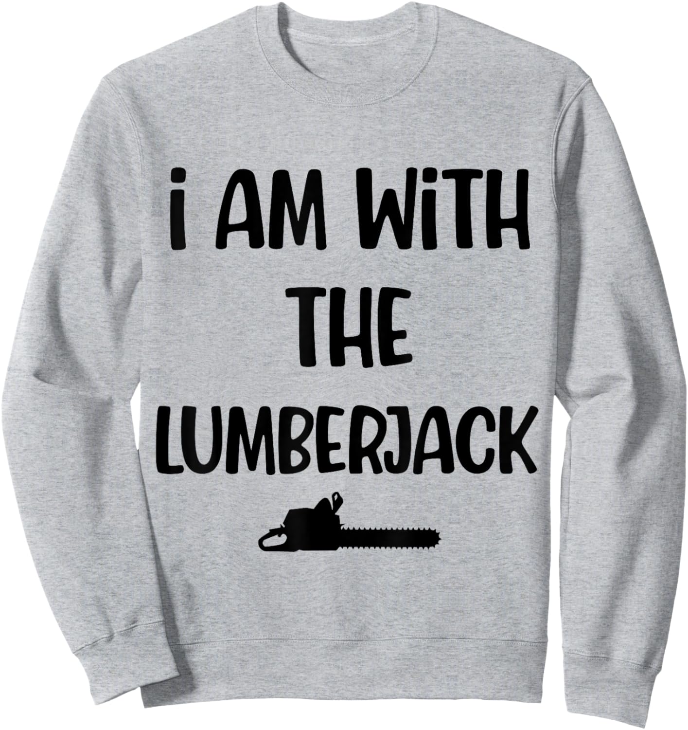Funny halloween costume i am with the lumberjack men women Sweatshirt - Sweatshirt | Ash