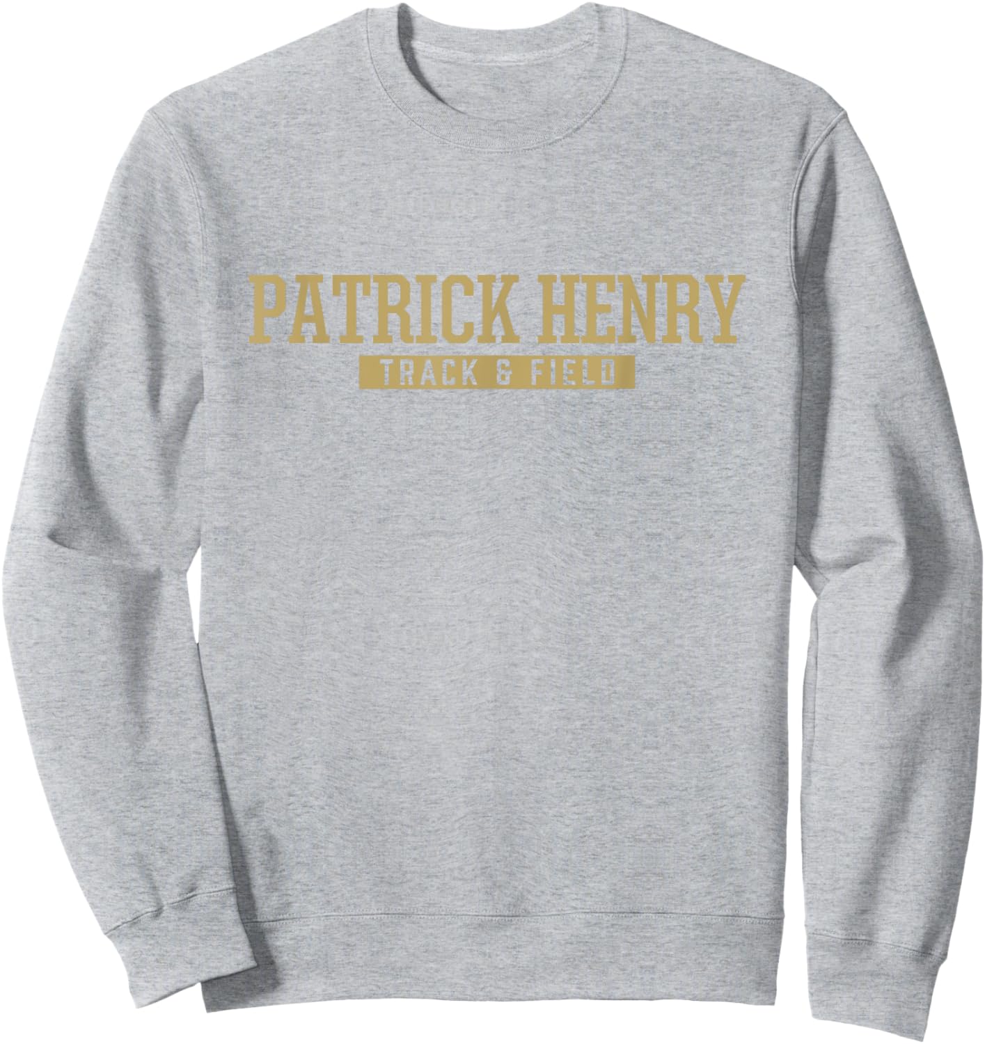 Patrick Henry High School Track & Field Sweatshirt - Sweatshirt | Ash