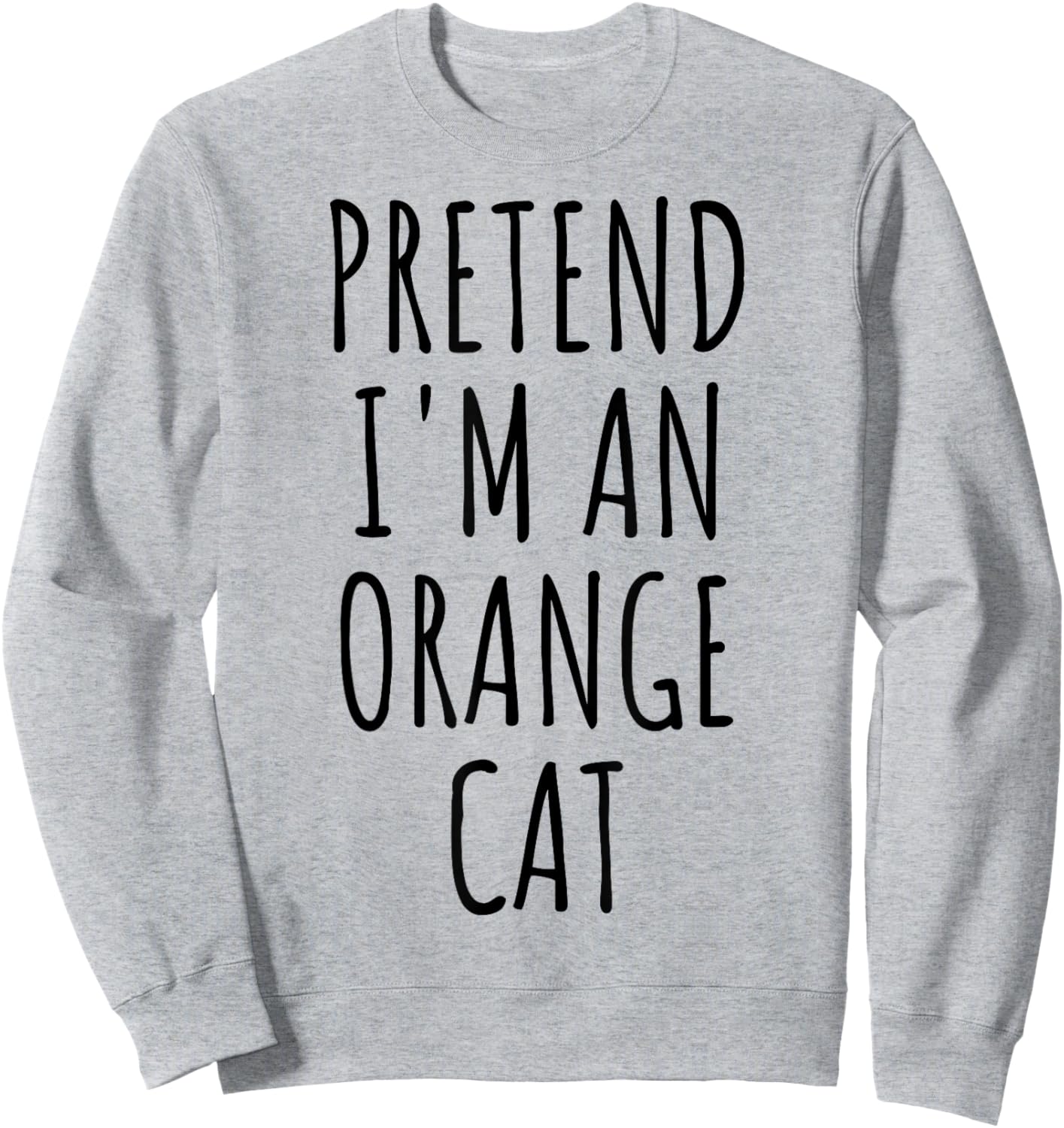 Pretend I'm An Orange Cat Halloween Costume Women Kids Sweatshirt - Sweatshirt | Ash