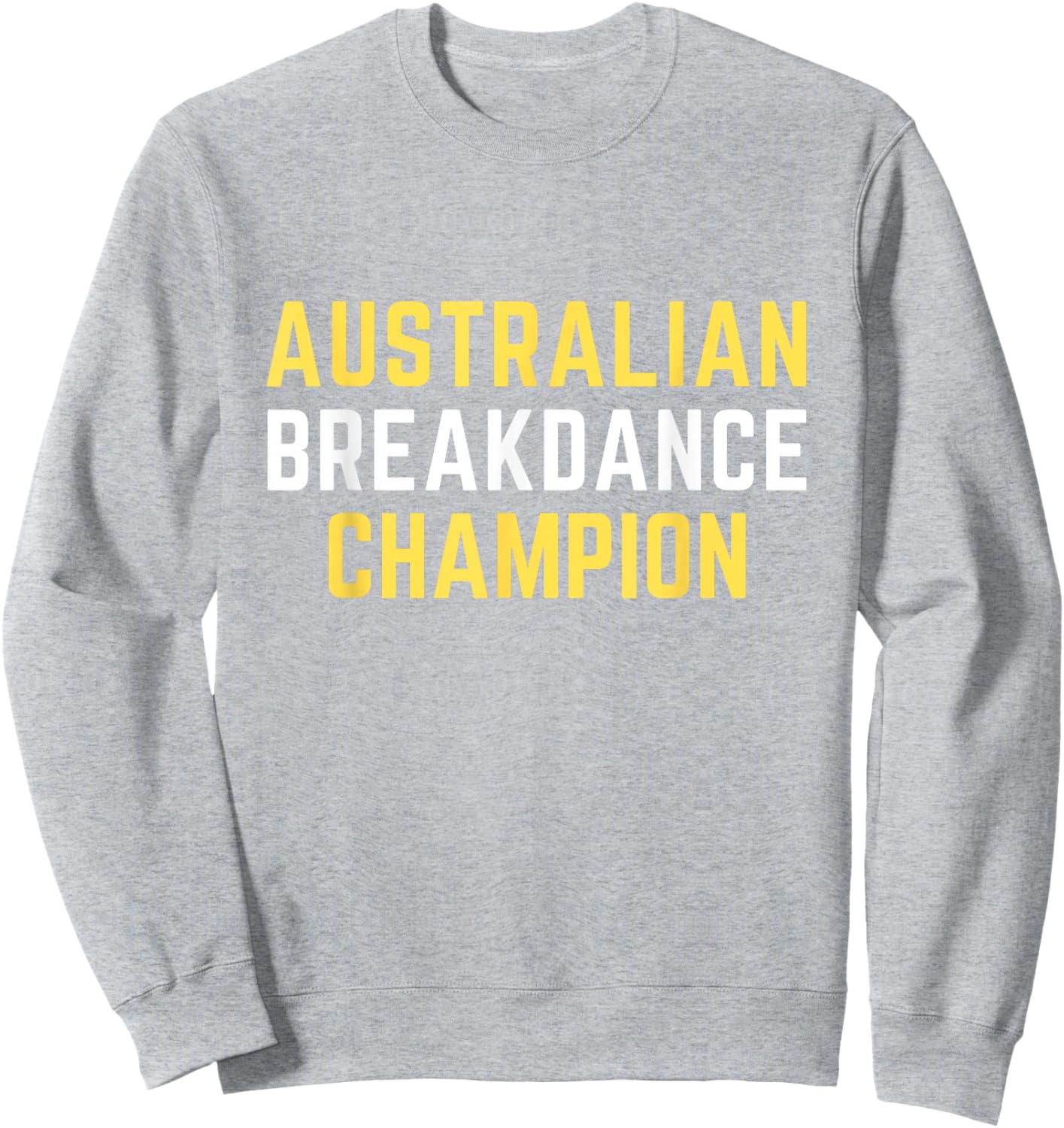 Australian Breakdancing Costume Champion Break Dancer Sweatshirt - Sweatshirt | Ash