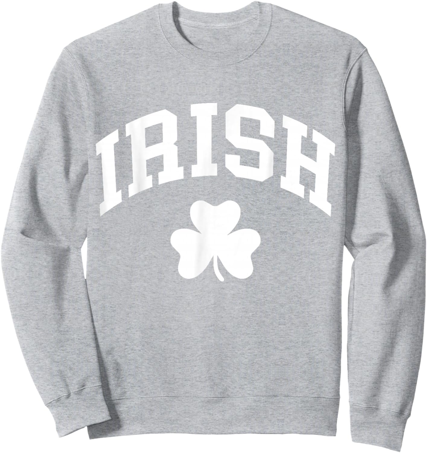 Irish Shamrock St Patricks Day Ireland Pride Irish Green Sweatshirt - Sweatshirt | Ash