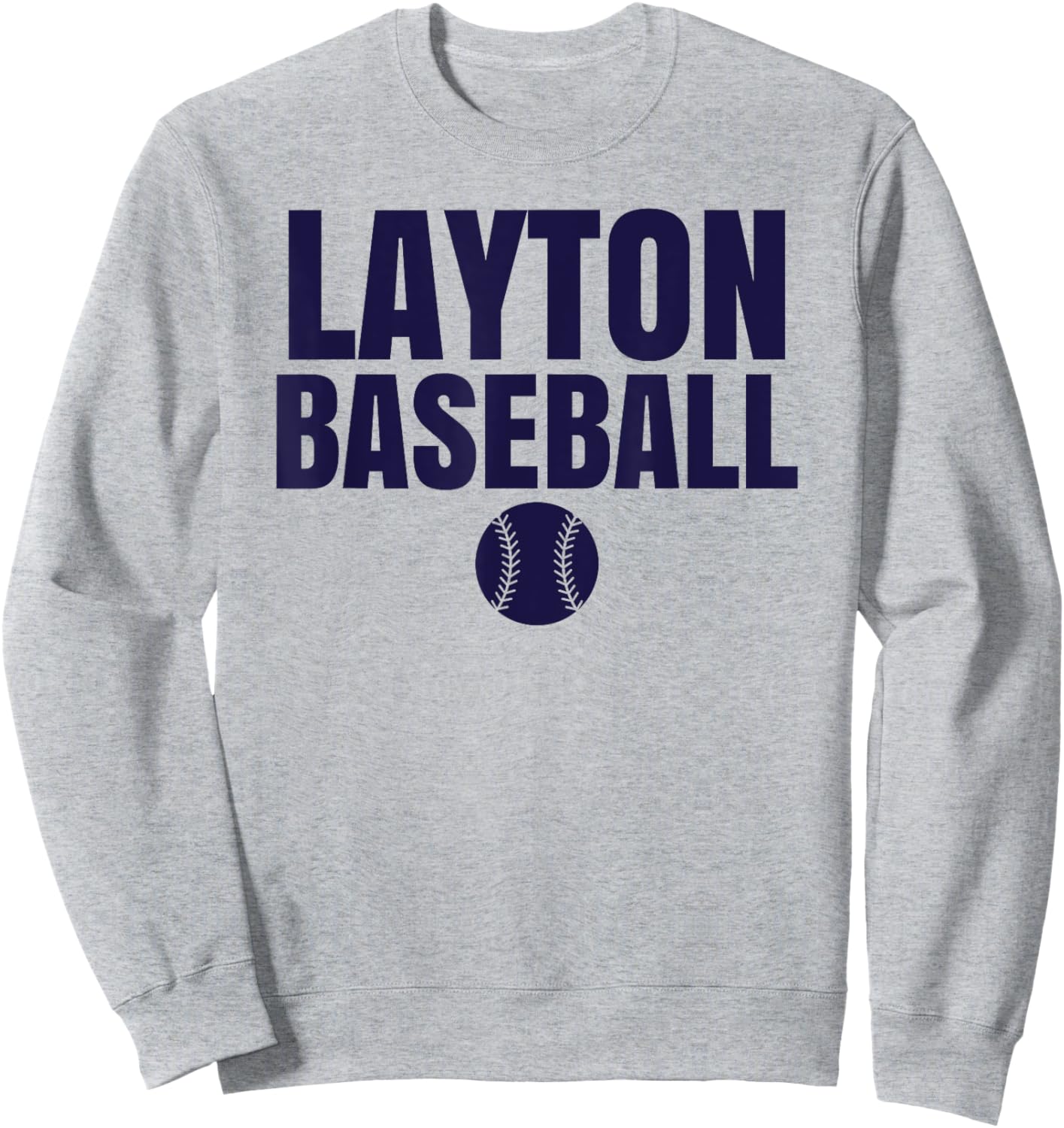 Layton High School Baseball Sweatshirt - Sweatshirt | Ash