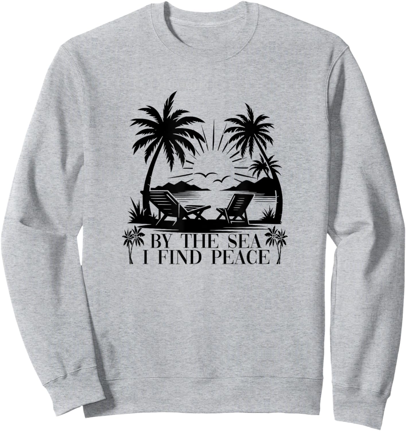 Beach Trip Sea Summer Vacation By The Sea I Find Peace Sweatshirt - Sweatshirt | Ash